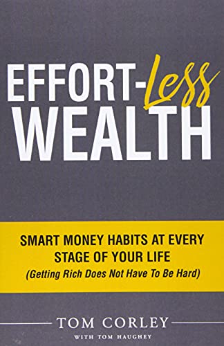 Effort-Less Wealth: Smart Money Habits at Every Stage of Your Life